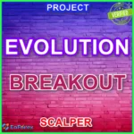 Project Evolution Breakout Scalper EA